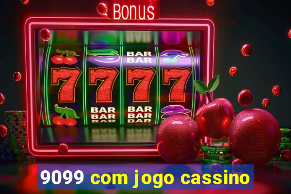 9099 com jogo cassino